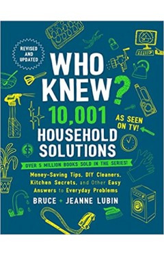 Who Knew? 10,001 Household Solutions